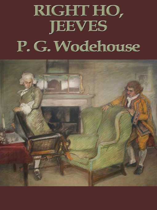 Title details for Right Ho, Jeeves by P. G. Wodehouse - Available